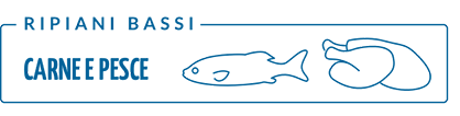 Ripiani Bassi - Carne e Pesce